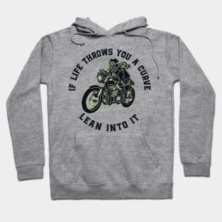 If life throws you a curve - lean into it Hoodie